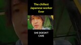 The Chillest Japanese Worker Ever