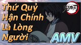 [Thanh Gươm Diệt Quỷ] AMV | Thứ Quỷ Hận Chính Là Lòng Người