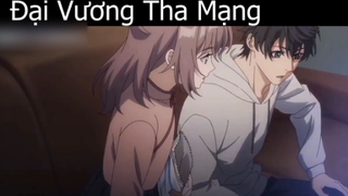 Tóm tắt Anime_ _ Đại Vương Tha Mạng 2 p4 Review Anime hay