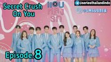 Secret Crush on You eps 8 sub indo