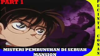 Duet Conan dengan Heiji, -Misteri Pembunuhdan di sebuah Mansion part 1-