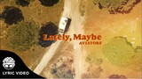 "Lately, Maybe" - Aviators (Official Lyric Video)
