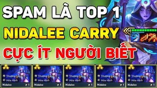 SPAM LÀ TOP 1 VỚI ANTI-META NIDALEE CARRY CỰC KHỎE CỦA THÁCH ĐẤU 1.2