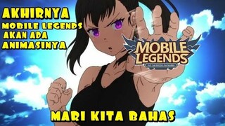 APAAAA MOBILE LEGENDS AKAN DIADAPTASI JADI ANIMASI 😱😱😱| INI PEMBAHASAN NYA