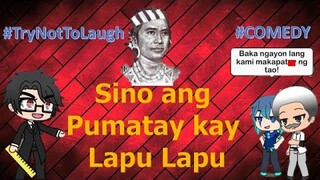 Sino ang Pumatay kay Lapu Lapu? - Gacha Life Meme (Comedy Classic Rene Requiestas)