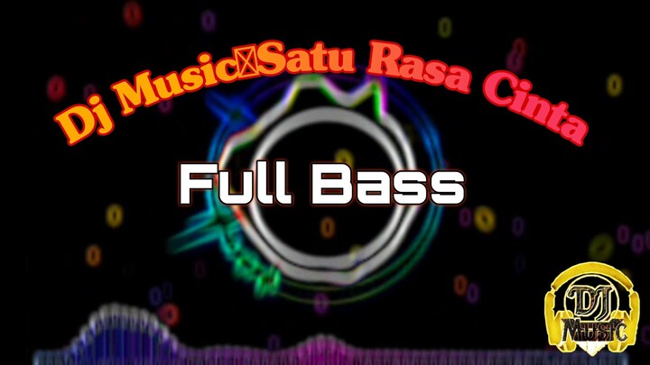 Dj Music Satu Rasa Cinta