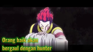 Orang baik akan bergaul dengan hunter