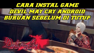 CARA INSTAL GAME • DEVIL MAY CRY ANDROID • TERBARU • BURUAN SEBELUM GK BISA • #umarhusni