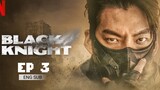 🇰🇷 Black Knight (2023) | Episode 3 | Eng Sub | HD