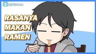 My existence Extras - Rasanya makan Ramen