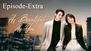 As Beautiful As You (2024) Eps Extra