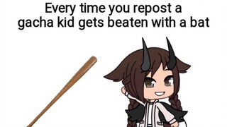 Every Time You Repost A Gacha Kid Gets Beaten With A Bat #Gachafall #BanGacha #A