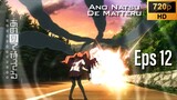 EP 12 END Ano Natsu De Matteru [SUB INDO]