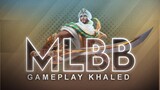 MLBB Gameplay Khaled #1