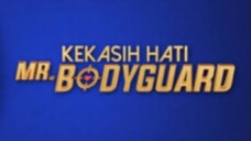 Kekasih hati Mr bodyguard episode 32