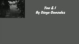 Diego Gonzales - You&I (lirik)