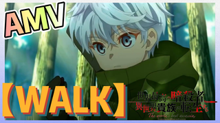 [WALK] AMV