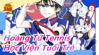 [Hoàng Tử Tennis] Tất cả các nhân vật trong Học Viện Tuổi Trẻ| Bạn đã yêu cầu từ trước_2