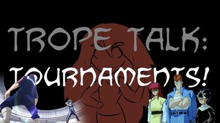 Trope Talk: Tournament Arcs