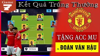 DLS 2021 | Kết quả game 1 & game 7 tặng acc đội hình Manchester United và Đoàn Văn Hậu