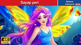 Sayap peri 🧚‍ Dongeng Bahasa Indonesia ✨ WOA Indonesian Fairy Tales