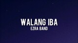 Ezra Band - Walang Iba(Lyrics)