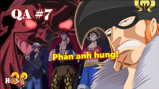 [Q&A #7]. Băng Mũ Rơm chấp hết các băng siêu tân tinh? Phản anh hùng của One Piece?