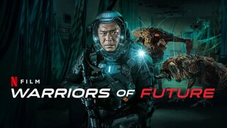 WARRIORS OF FUTURE full HD 2022 ENGLISH DUBBED