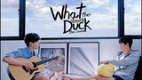 What the Duck - Episode2 ( Eng Sub )