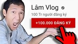 Tôi Giúp Lâm Vlog Đạt 100 Triệu Sub