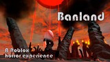 Roblox Banland - Horror experience