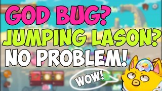 HOW TO DESTROY JUMPING LASON AND GOD BUG? WATCH AND LEARN!