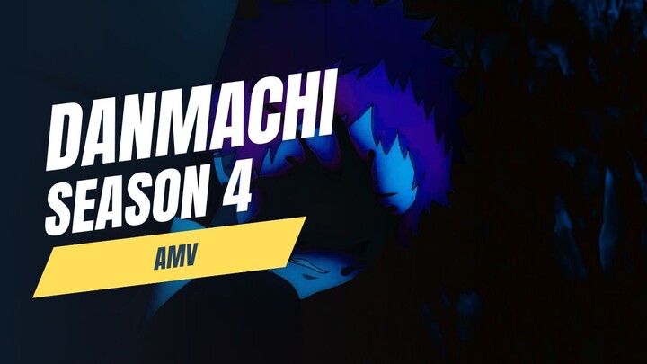 DANMACHI SEASON 4「AMV」