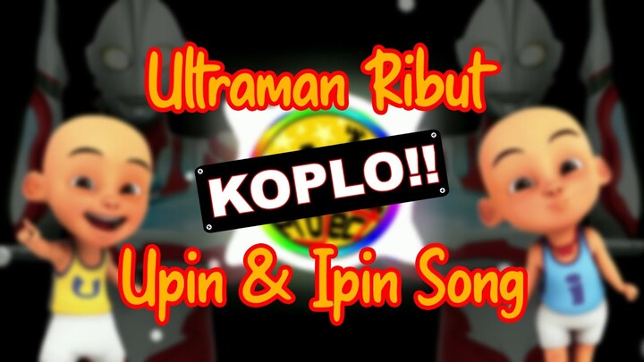 Upin Ipin Ultraman Ribut koplo