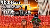 400 Hari Di Minecraft Tapi Attack On Titan - Rumbling !!