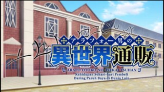 Arafou Otoko no Isekai Tsuuhan Seikatsu Episode 4 Sub Indo