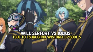 Di Mulainya Pertandingan Festival Sihir Will Serfort Vs Julius - Tsue To Tsurugi No Wistoria Eps 5