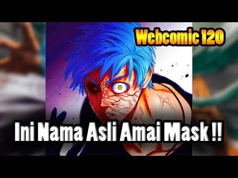 Nama Asli AMAI MASK & Rencana Membubarkan Pahlawan Kelas S - Webcomic 120