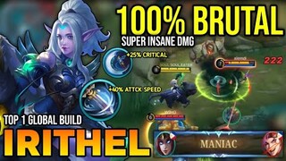 BRUTAL DAMAGE! IRITHEL BEST BUILD 2022 | BUILD TOP 1 GLOBAL IRITHEL GAMEPLAY | MOBILE LEGENDS✓