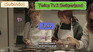 (Subindo) Twice Tv 5 Switzerland Ep.12