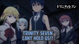 Trinity Seven - Cant Hold Us❗❗