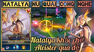 Natalya khắc chế Aleister quá dễ / Rum ●○ Natalya / LIÊN QUÂN