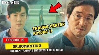 Dr. Romantic Season 3 Episode 15 Preview || Doldam Trauma Center Should Be Closed