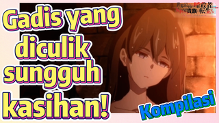 [Reincarnated Assassin]Kompilasi | Gadis yang diculik sungguh kasihan!