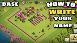 WRITE YOUR NAME ON BASE | MAKE YOUR OWN BASE CLASH OF CLANS