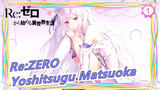 [Re:Zero – Bắt đầu lại ở thế giới khác] 6 phút diễn xuất tuyệt vời của Yoshitsugu Matsuoka_1