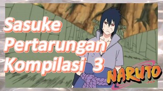 Sasuke Pertarungan Kompilasi 3