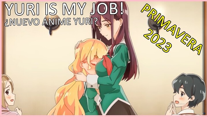 Tenemos NUEVO ANIME YURI en 2023 // Watashi no Yuri wa Oshigoto desu // Yuri is My Job! / ANIME 2023