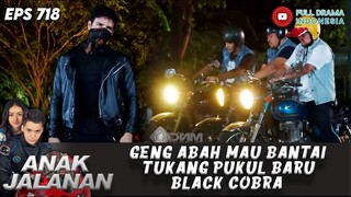 GENG ABAH MAU BANTAI TUKANG PUKUL BARU BLACK COBRA - ANAK JALANAN