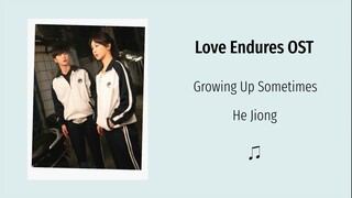 Love Endures OST - Growing Up Sometimes